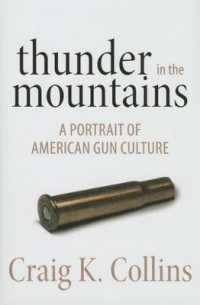 Thunder in the Mountains : A Portrait of American Gun Culture