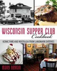 Wisconsin Supper Club Cookbook : Iconic Fare and Nostalgia from Landmark Eateries