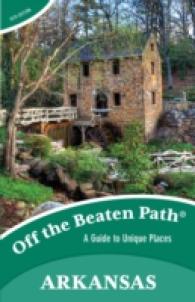 Off the Beaten Path Arkansas : A Guide to Unique Places (Off the Beaten Path Arkansas) （10TH）