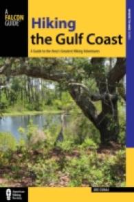 Hiking the Gulf Coast : A Guide to the Area's Greatest Hiking Adventures (Regional Hiking Series)