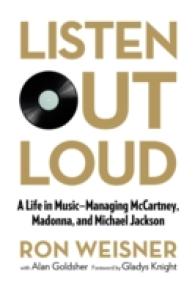 Listen Out Loud : A Life in Music--Managing McCartney, Madonna, and Michael Jackson