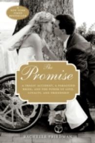 The Promise : A Tragic Accident, a Paralyzed Bride, and the Power of Love, Loyalty, and Friendship