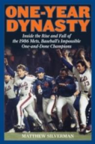 One-Year Dynasty : Inside the Rise and Fall of the 1986 Mets, Baseball's Impossible One-and-Done Champions