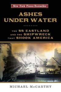 Ashes under Water : The SS Eastland and the Shipwreck That Shook America