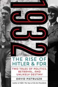 1932 : The Rise of Hitler and FDR—Two Tales of Politics, Betrayal, and Unlikely Destiny
