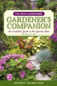 The New Hampshire Gardener's Companion : An Insider's Guide to Gardening in the Granite State (Gardening Series) （2ND）