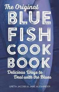 The Original Bluefish Cookbook : Delicious Ways to Deal with the Blues (Globe Pequot Vintage)
