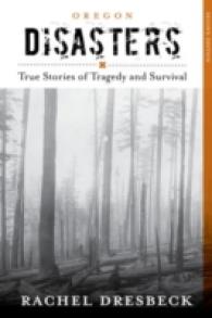 Oregon Disasters : True Stories of Tragedy and Survival (Disasters Series) （2ND）