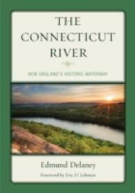 The Connecticut River : New England's Historic Waterway (Globe Pequot Vintage) （Special）