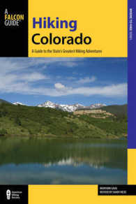 Hiking Colorado : A Guide to the State's Greatest Hiking Adventures (State Hiking Guides Series)