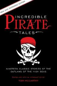 Incredible Pirate Tales : Nineteen Classic Stories of the Outlaws of the High Seas (Incredible Tales) （2ND）