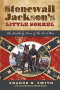Stonewall Jackson's Little Sorrel : An Unlikely Hero of the Civil War