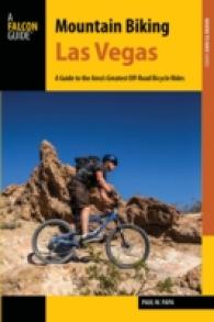 Mountain Biking Las Vegas and Southern Nevada : A Guide to the Area's Greatest Off-Road Bicycle Rides (Regional Mountain Biking Series)