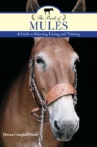 The Book of Mules : A Guide to Selecting, Caring, and Training （1 Reprint）