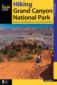 Falcon Guide Hiking Grand Canyon National Park : A Guide to the Best Hiking Adventures on the North and South Rims (Falcon Guide Hiking Grand Canyon N （4TH）