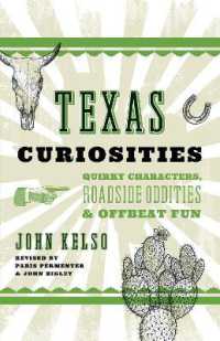 Texas Curiosities : Quirky Characters, Roadside Oddities & Offbeat Fun (Curiosities Series) （5TH）