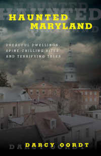Haunted Maryland : Dreadful Dwellings, Spine-Chilling Sites, and Terrifying Tales (Haunted)