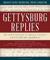 Gettysburg Replies : The World Responds to Abraham Lincoln's Gettysburg Address