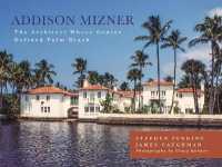 Addison Mizner : The Architect Whose Genius Defined Palm Beach
