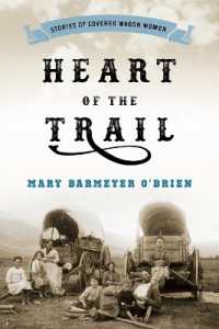 Heart of the Trail : Stories of Covered Wagon Women