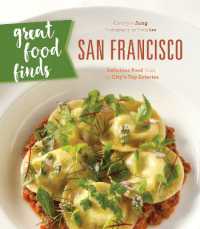 Great Food Finds San Francisco : Delicious Food from the City's Top Eateries