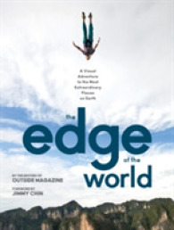 The Edge of the World : A Visual Adventure to the Most Extraordinary Places on Earth