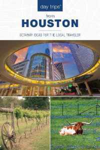 Day Trips® from Houston : Getaway Ideas for the Local Traveler (Day Trips Series) （3RD）