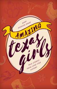 Amazing Texas Girls : True Stories from Lone Star History