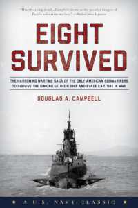Eight Survived : The Harrowing Story of the USS Flier and the Only Downed World War II Submariners to Survive and Evade Capture