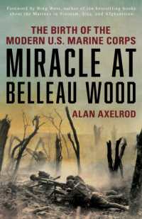 Miracle at Belleau Wood : The Birth of the Modern U.S. Marine Corps