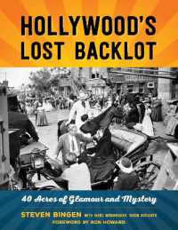Hollywood's Lost Backlot : 40 Acres of Glamour and Mystery
