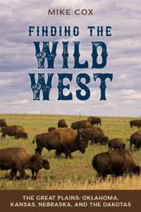 Finding the Wild West: the Great Plains : Oklahoma, Kansas, Nebraska, and the Dakotas