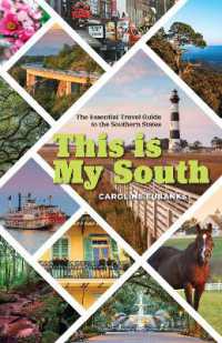 This Is My South : The Essential Travel Guide to the Southern States