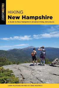 Hiking New Hampshire : A Guide to New Hampshire's Greatest Hiking Adventures (State Hiking Guides Series) （3RD）