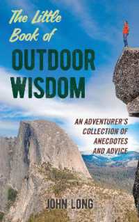 The Little Book of Outdoor Wisdom : An Adventurer's Collection of Anecdotes and Advice