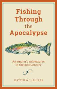 Fishing through the Apocalypse : An Angler's Adventures in the 21st Century