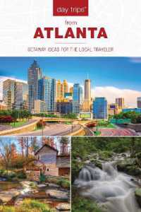 Day Trips® from Atlanta : Getaway Ideas for the Local Traveler (Day Trips Series) （2ND）