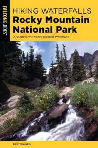 Hiking Waterfalls Rocky Mountain National Park : A Guide to the Park's Greatest Waterfalls (Hiking Waterfalls)