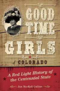 Good Time Girls of Colorado : A Red-Light History of the Centennial State