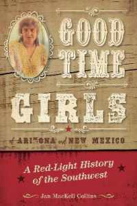 Good Time Girls of Arizona and New Mexico : A Red-Light History of the American Southwest
