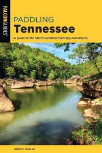 Paddling Tennessee : A Guide to the State's Greatest Paddling Adventures (Paddling Series) （2ND）