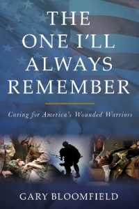 The One I'll Always Remember : Caring for America's Wounded Warriors