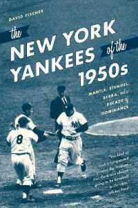 The New York Yankees of the 1950s : Mantle, Stengel, Berra, and a Decade of Dominance