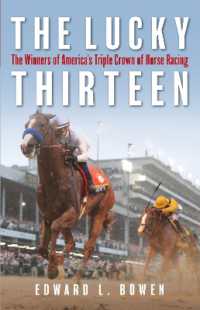 The Lucky Thirteen : The Winners of America's Triple Crown of Horse Racing