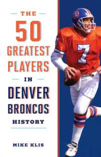 The 50 Greatest Players in Denver Broncos History (50 Greatest Players)