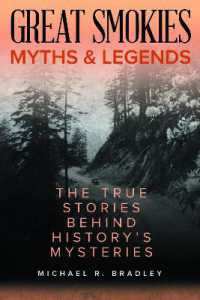 Great Smokies Myths and Legends : The True Stories behind History's Mysteries (Myths and Mysteries Series)