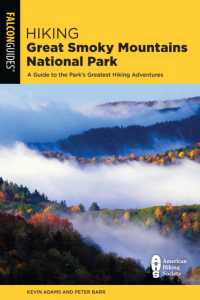 Hiking Great Smoky Mountains National Park : A Guide to the Park's Greatest Hiking Adventures (Regional Hiking Series) （3RD）