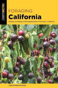 Foraging California : Finding, Identifying, and Preparing Edible Wild Foods in California (Foraging Series) （2ND）