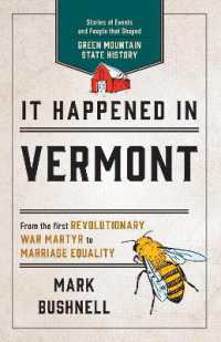 It Happened in Vermont : Stories of Events and People that Shaped Green Mountain State History (It Happened in Series) （2ND）