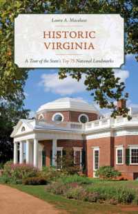 Historic Virginia : A Tour of More than 75 of the State's Top National Landmarks